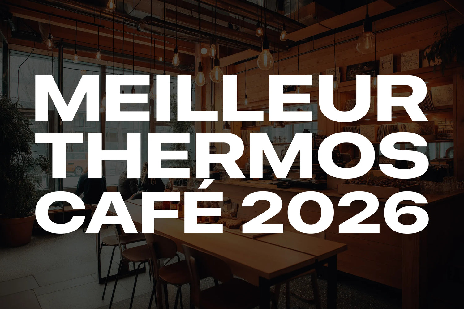 Meilleur thermos café 2026 : guide comparatif